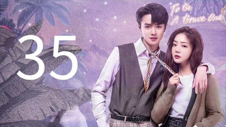 To Be a Brave One Hindi episode 35