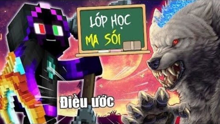 [Minecraft] Lớp Học Ma sói Phần 1 Tập cuối Điều Ước củ sói