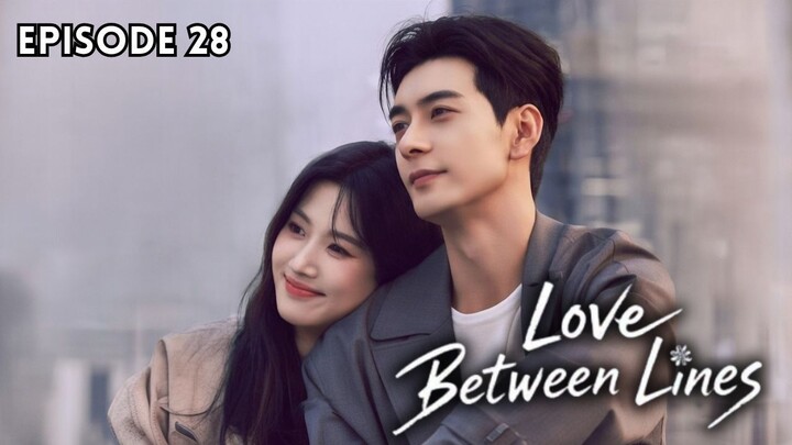 Love Between Lines Episode 28 Subtitle Bahasa Indonesia