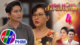 HOA HỒNG CHO SỚM MAI - TẬP 4[2]: Thanh chất vấn mẹ vì đã giới thiệu công việc không tốt cho Hằng