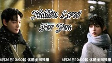 16 对你隐藏的爱 HIDDEN LOVE FOR YOU 2025 ..... ❤️🇨🇳