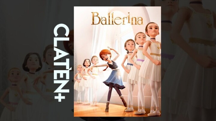 Leap : Ballerina Full (2016) Movie On Claten+| Starring Elle Fanning, Dane DeHaan