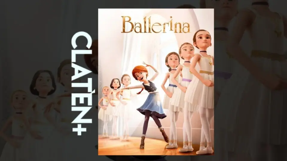 Leap : Ballerina Full (2016) Movie On Claten+| Starring Elle Fanning, Dane  DeHaan - Bilibili
