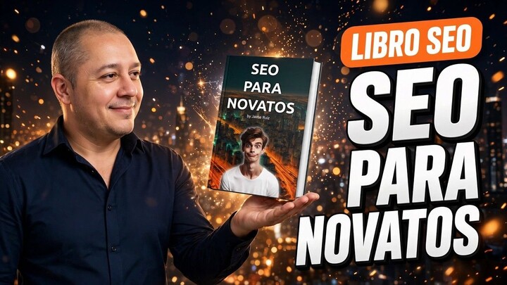 Seo para Novatos, el libro que te ayuda a posicionar tu web
