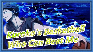 [Kuroko's Basketball] The Only One Who Can Beat Me, Is Me