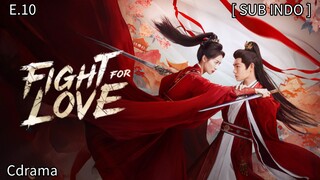 𝔽𝕚𝕘𝕙𝕥 𝔽𝕠𝕣 𝕃𝕠𝕧𝕖 𝔼𝕡 10