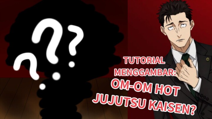 MENGGAMBAR OM-OM HOT JUJUTSU KAISEN? | TUTORIAL MENGGAMBAR HIGURUMA HIROMI JJK