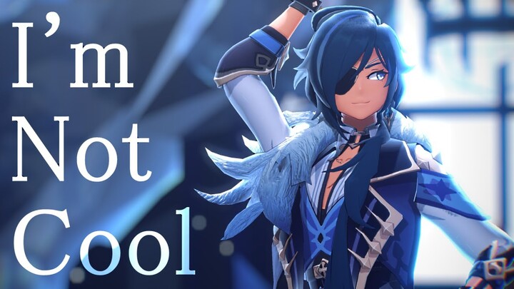 【MMD Genshin Impact】 I'M NOT COOL 【Kaeya】