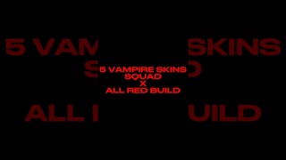 5 MAN VAMPIRE SQUAD WITH A TWIST?! 😱 (All Red Build)