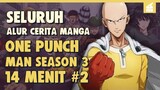 Perang Besar Dimulai!! SELURUH ALUR CERITA ONE PUNCH MAN SEASON 3 VERSI MANGA PART 2 | 14 MENIT