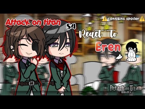 AOT s4 React to Eren || GCRV || Attack on Titan || Gacha