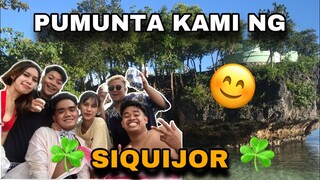 PUMUNTA KAMI NG SIQUIJOR DAY 1 | KASAMA ANG MGA SKWAA