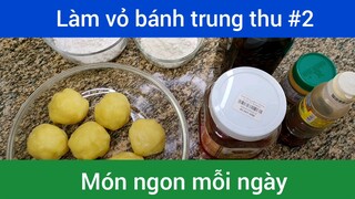 Làm vỏ bánh trung thu p2