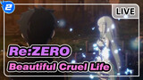 [Re:ZERO/MAD] Beautiful Cruel Life - Utsukushiki Zankoku na Sekai_2
