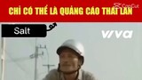 Chán xem quảng cáo Việt Nam chưa đi xem quảng cáo Thái Lan nhớ