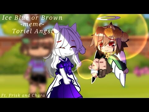 Eyes Blue or Brown ¦ Meme ¦ Undertale ¦ Toriel Angst? ¦ Ft. Chara and Frisk ¦ • Stralix •