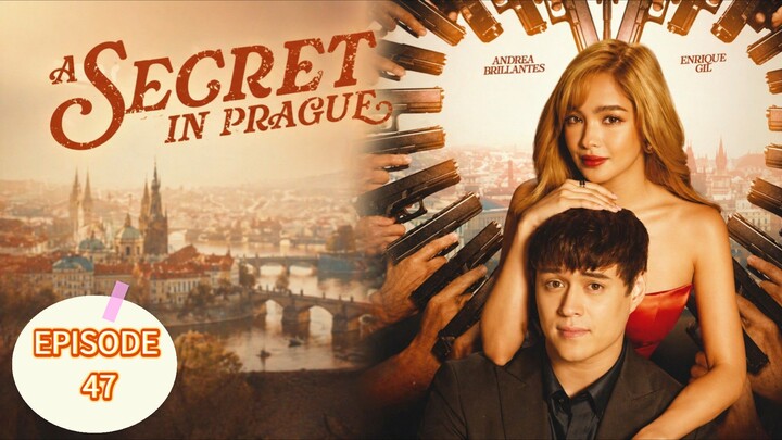 A Secret In Prague EPISODE 47