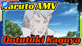 [Naruto AMV] Ootutuki Kaguya's Life Which Is Full of Betrayals_2