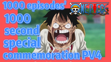 [ONE PIECE]1000 episodes' 1000-second special commemoration PV 4