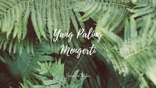 Yang Paling Mengerti - cover by JenniferOdelia