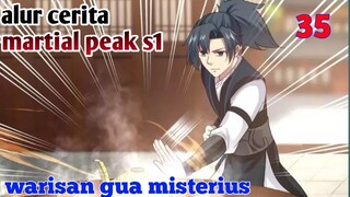 Alur Cerita Martial Peak S1 Part 35 : Warisan Gua