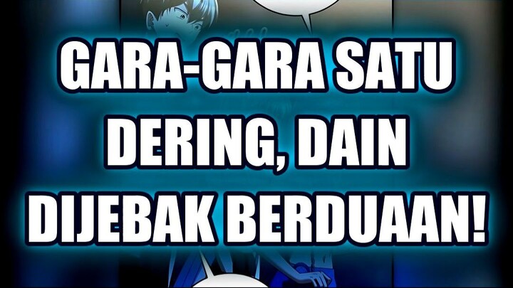 💥 GARA-GARA SATU DERING, DAIN DIJEBAK BERDUAAN!