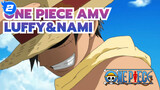 One Piece AMV
Luffy&Nami_2