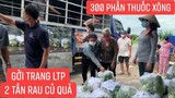 Cả xóm lên xe rau củ gởi Trang LTP hi vọng giúp được phần nào đó cho bà con Sài Gòn