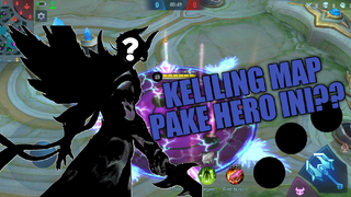 KELILING MAP PAKE HERO INI?? | MLBB | BSTATION