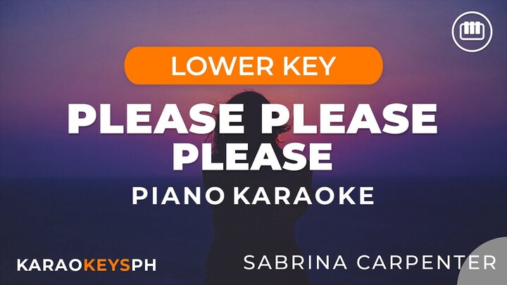 Please Please Please - Sabrina Carpenter (Lower Key - Piano Karaoke)