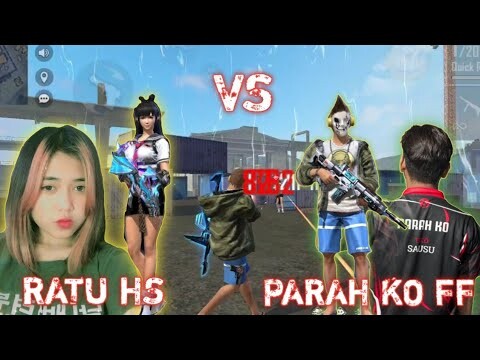PARAH KO FF VS RATU HS/lipiya - mari kita bantai | Fre firee