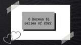 8 Korean BL series of 2022 I enjoyed watching