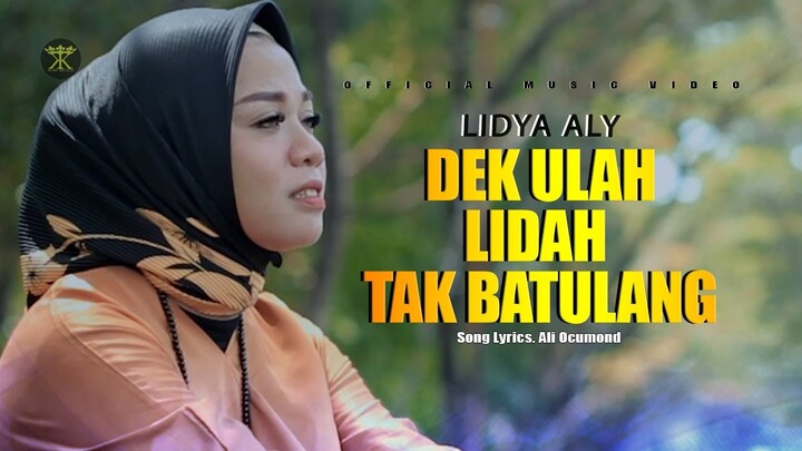 LIDYA ALY - DEK ULAH LIDAH TAK BATULANG - Lagu Minang terbaru (Official Music Video)