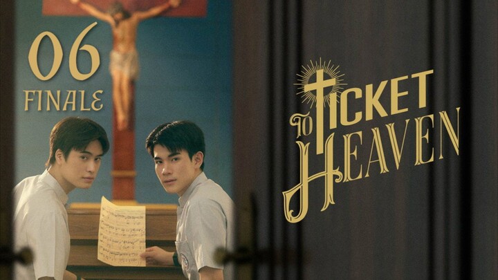 [ᴜɴᴄᴜᴛ] 🇹🇭 Ticket To Heaven | Episode 6 FINALE (𝙴𝙽𝙶𝙻𝙸𝚂𝙷 𝚂𝚄𝙱)