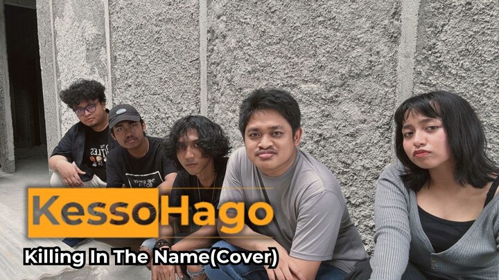 KessoHago - Killing In The Name Cover