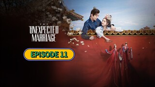 The Unexpected Marriage ep 11 (sub indo)