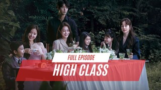 HIGH CLASS | DUB INDO | FULL EPISODE