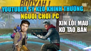 [Garena Free Fire] Youtuber Sỹ Kẹo khinh thường chơi PC và cách phản ứng | TTD