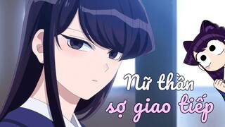 #1 Xinh Nhất Trường Nhưng Không Thể Nói Chuyện | Komi Sợ Giao Tiếp | Ten Anime