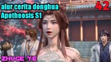 Alur Cerita Apotheosis Season 1 Part 42 : Zhuge Ye