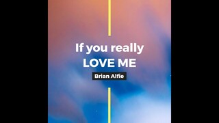 IF YOU REALLY LOVE ME - BRIAN ALFIE (REMASTERED)