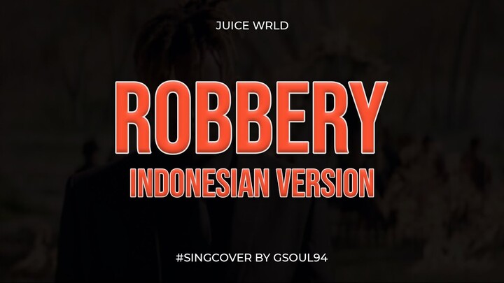 Juice WRLD - Robbery - Indonesian Version (Gsoul94 Cover)