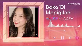 Baka 'Di Mapigilan - Cassy of PPOP Generation [Official Audio]