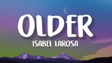 Isabel LaRosa - Older (Lyrics)