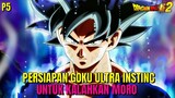 Goku Siapkan ULTRA INSTINC Untuk Kalahkan Moro🔥 - Dragon Ball Super 2 Part 5