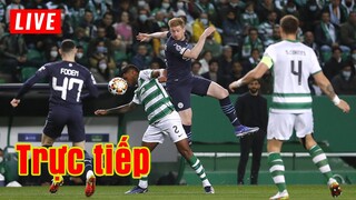 🔴 Trực tiếp Sporting CP vs Man City | Champions League