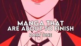 Manga That Are about to finish part 1