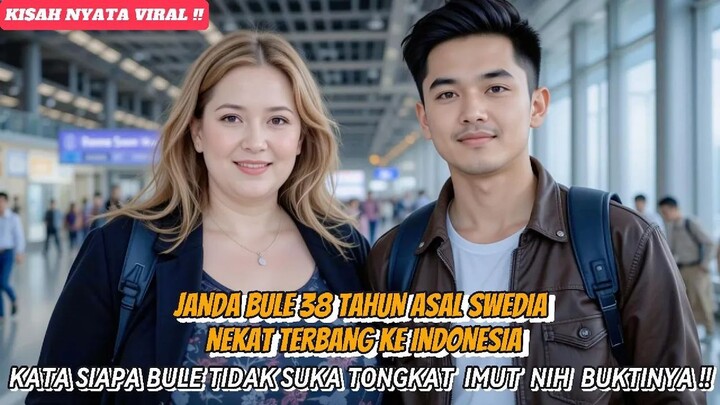 🔴 BULE SWEDIA JANDA USIA 38 TAHUN NEKAT TERBANG KE INDONESIA DEMI PEMUDA SEDERHANA ASAL JABAR ⁉️