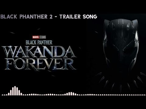 Black Phanther wakanda forever - teaser soundtrack