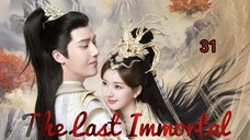🇨🇳 | EP 31 The Last Immortal (2023)English Sub